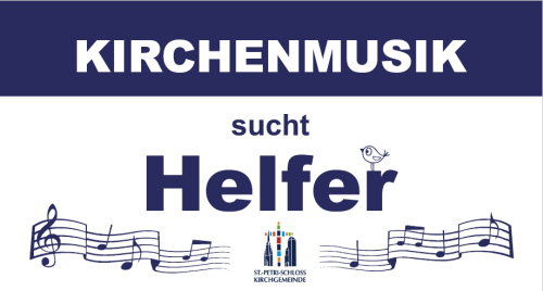 Kirchenmusik sucht Helfer